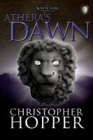 Athera's Dawn : The White Lion Chronciles, Book 3 cover