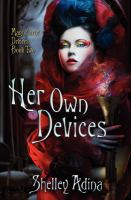 Her Own Devices : A Steampunk Adventure Novel cover