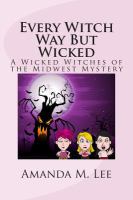 Every Witch Way but Wicked : A Wicked Witches of the Midwest Mystery cover