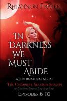 In Darkness We Must Abide : The Complete Second Season cover
