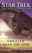 Star Trek: the Next Generation: Greater Than the Sum cover