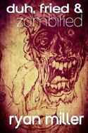 Duh, Fried and Zombified cover