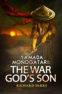 Yamada Monogatari: the War God's Son : The War God's Son cover