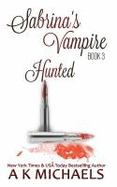 Sabrina's Vampire, Hunted : Book 3 cover