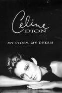 Celine Dion: My Story, My Dream cover