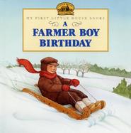 A Farmer Boy Birthday Adapted from the Little House Books by Laura Ingalls Wilder cover