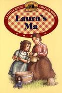 Laura's Ma: Adapted from the Text by Laura Ingalls Wilder cover