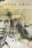 The Foreign Student A Novel cover