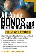 All About Bonds and Bond Mutual Funds The Easy Way to Get Started cover