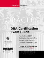 Oracle 8 Certified Professioanl DBA Certification Exam Guide with CDROM cover