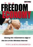 The Freedom Economy: Gaining the McOmmerce Edge in the Era of Wireless Internet cover