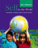 Self in the World Elementary and Middle School Social Studies cover