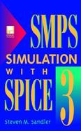 SMPS Simulation with SPICE 3, Book/Disk Set cover