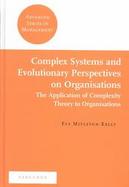 Complex Systems and Evolutionary Perspectives on Organizations The Application of Complexity Theory to Organizations cover