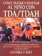 Como Tratar y Ensenar al Nino Con Tda/Tdah / How to Reach and Teach Add/Adhd Children cover