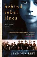 Behind Rebel Lines The Incredible Story of Emma Edmonds, Civil War Spy cover