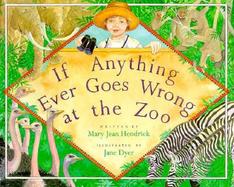 If Anything Ever Goes Wrong at the Zoo cover