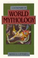 A Dictionary of World Mythology cover