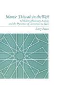 Islamic Da'Wah in the West Muslim Missionary Activity and the Dynamics of Conversion to Islam cover