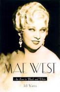 Mae West: An Icon in Black and White cover