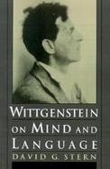 Wittgenstein on Mind and Language cover