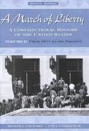 A March of Liberty A Constitutional History of the United States Volume II From 1877 to the Present (volume2) cover