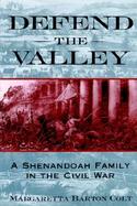 Defend the Valley A Shenandoah Family in the Civil War cover