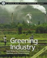 Greening Industry New Roles for Communities, Markets, and Governments cover