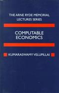 Computable Economics The Arne Ryde Memorial Lectures cover