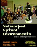 Networked Virtual Environments: Design and Implementation cover