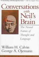Conversations With Neil's Brain The Neural Nature of Thought and Language cover
