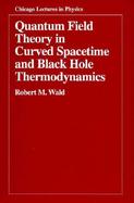 Quantum Field Theory in Curved Spacetime and Black Hole Thermodynamics cover