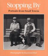 Stopping by Portraits from Small Towns cover