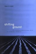 Shifting Ground The Changing Agricultural Soils of China and Indonesia cover