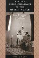 Western Representations of the Muslim Woman: From Termagant to Odalisque cover