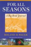 For All Seasons A Big Bend Journal cover
