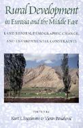 Rural Development in Eurasia and the Middle East Land Reform, Demographic Change, and Environmental Constraints cover