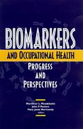 Biomarkers and Occupational Health Progress and Perspectives cover