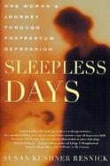 Sleepless Days 1 Woman's Journey Through Postpartum Depression cover