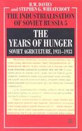The Years of Hunger Soviet Agriculture, 1931-1933 cover