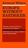 Europe Without Baedeker Sketches Among the Ruins of Italy, Greece and England, Together With Notes from a European Diary 1963-1964 cover