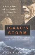 Isaac's Storm A Man, a Time, and the Deadliest Hurricane in History cover