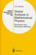 Global Analysis in Mathematical Physics Geometric and Stochastic Methods cover
