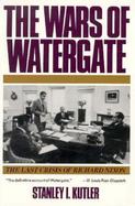 Wars of Watergate The Last Crisis of Richard Nixon cover