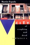 City of Coughing and Dead Radiators Poems cover