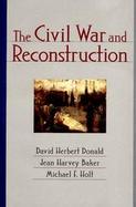 The Civil War and Reconstruction cover