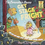 The Berenstain Bears Get Stage Fright cover