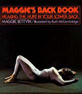 Maggie's Back Book: Healing the Hurt in Your Lower Back cover