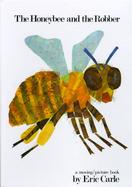 The Honeybee and the Robber: A Moving/Picture Book cover