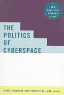 The Politics of Cyberspace A New Political Science Reader cover